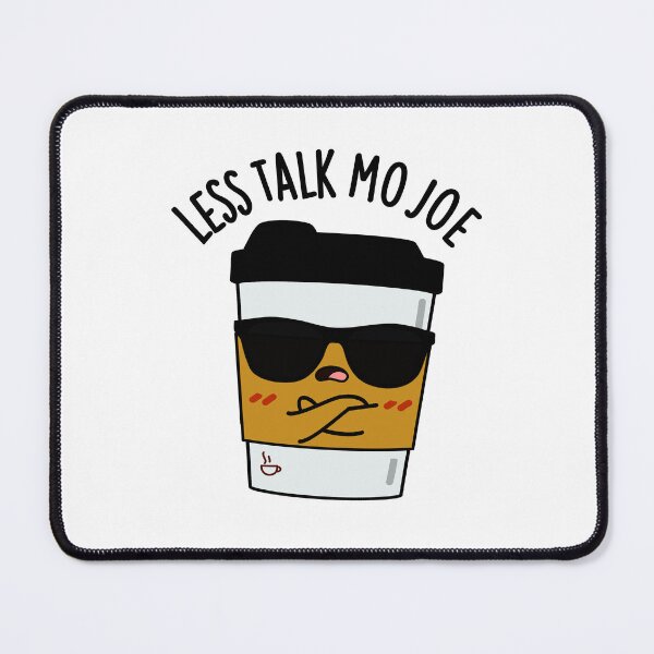 Item preview, Less Talk Mo Joe Funny Coffee Pun designed and sold by punnybone.