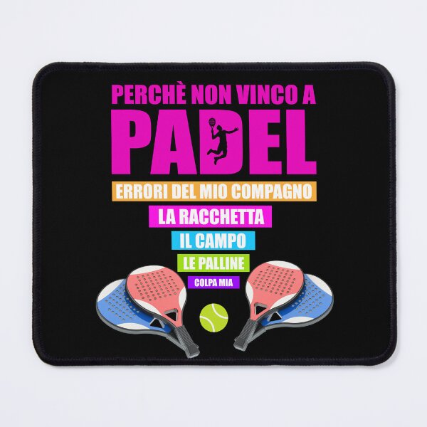 Item preview, PERCHÈ NON VINCO A PADEL: Le scuse di un giocatore frustrato designed and sold by pkk72.