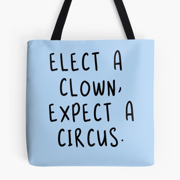 Item preview, ELECT A CLOWN, EXPECT A CIRCUS designed and sold by LoveAndDefiance.