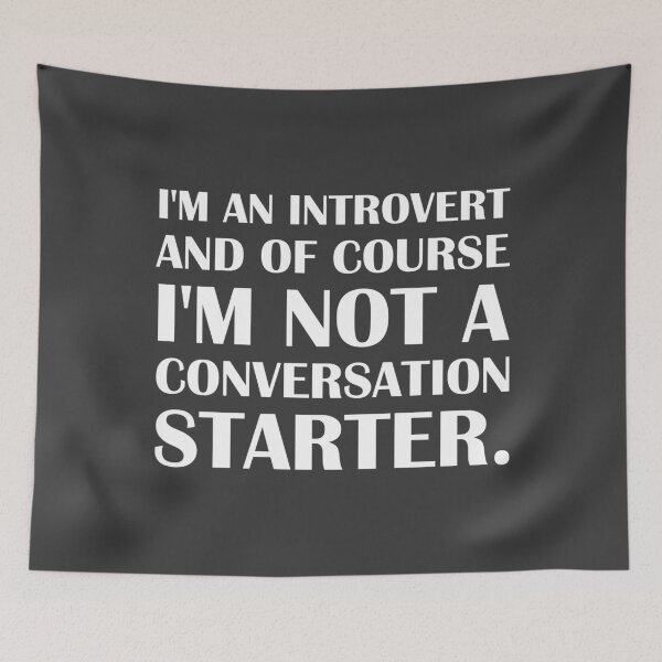 Item preview, I'm an Introvert and of Course I'm Not a Conversation Starter. - Introvert Joke designed and sold by introvertvibes.
