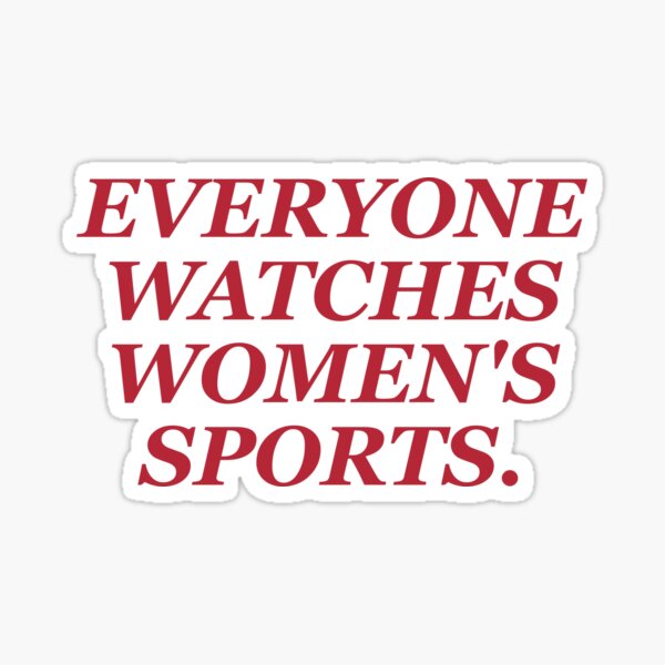 Item preview, Everyone watches women's sports designed and sold by muchhappier.
