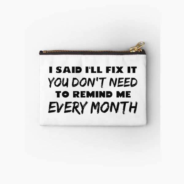 Item preview, i said i'll fox it you don't need to remind me every month designed and sold by 101univers.