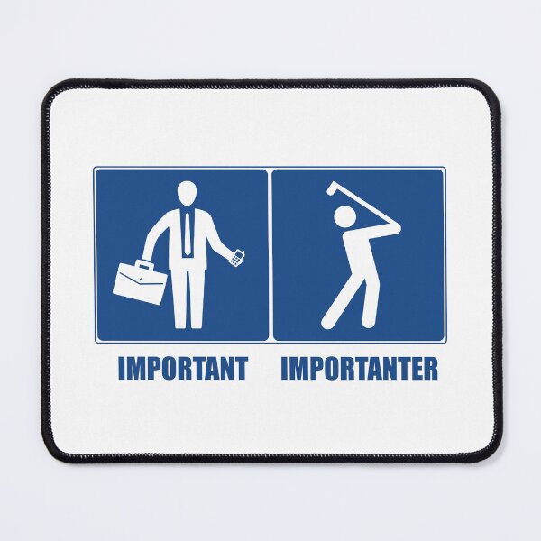 Item preview, Work Is Important, Golf Is Importanter designed and sold by Esskay Designs.