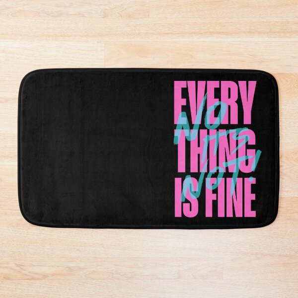 Item preview, Everything Is Fine. No. It's Not. designed and sold by The magic  Yellow bus.