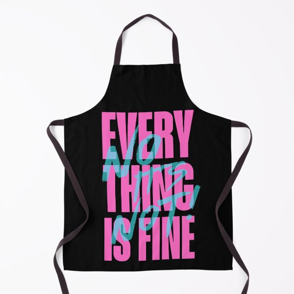 Item preview, Everything Is Fine. No. It's Not. designed and sold by The magic Yellow bus.