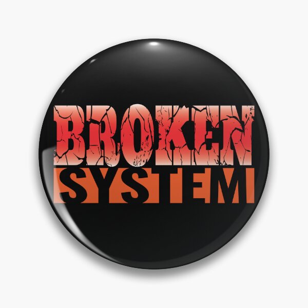 Item preview, Broken System - Political Disillusion Slogan. designed and sold by Harlake.