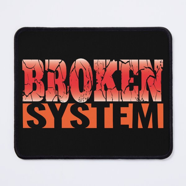 Item preview, Broken System - Political Disillusion Slogan. designed and sold by Harlake.