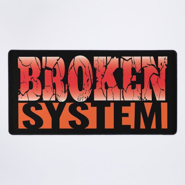 Item preview, Broken System - Political Disillusion Slogan. designed and sold by Harlake.