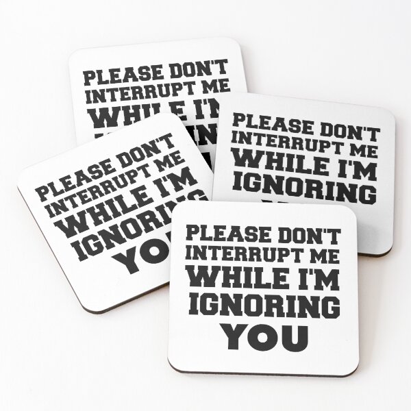 Item preview, please don't interrupt me while i'm ignoring you designed and sold by 101univers.