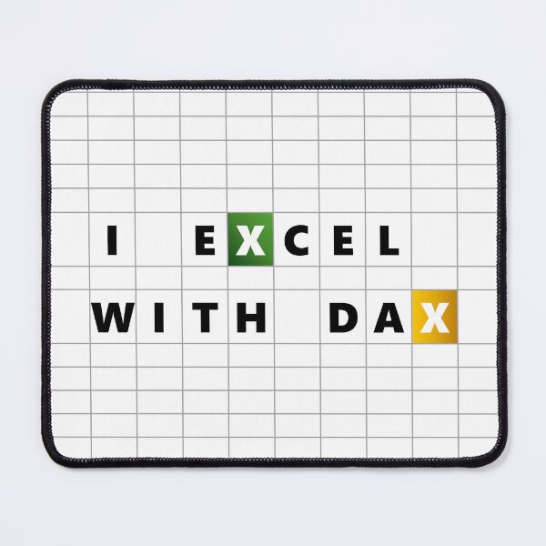 Item preview, I Excel with DAX designed and sold by KerryKolosko.