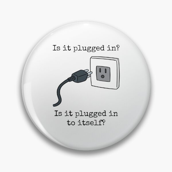 Item preview, Is it plugged in? Is it plugged in to itself? - Funny designed and sold by Ghoof-Wear.