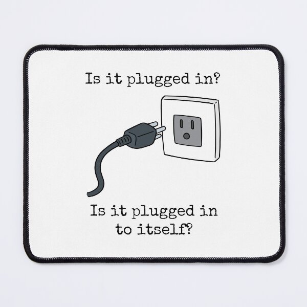 Item preview, Is it plugged in? Is it plugged in to itself? - Funny designed and sold by Ghoof-Wear.