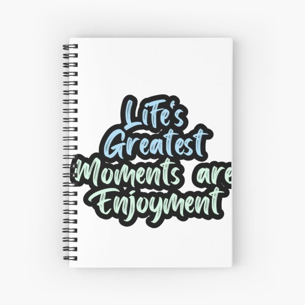 Item preview, Life's Greatest Moments are Enjoyment designed and sold by variant designer.