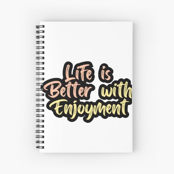 Item preview, Life is Better with Enjoyment designed and sold by variant designer.