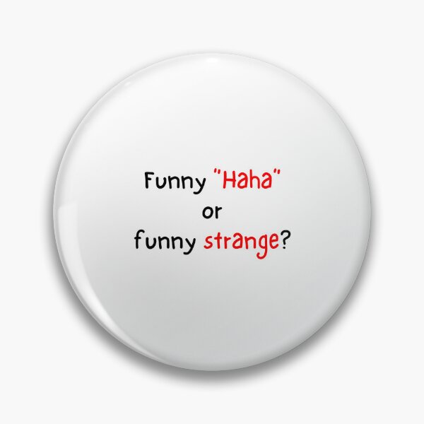 Item preview, Funny "Haha" or funny strange? - Funny designed and sold by Ghoof-Wear.