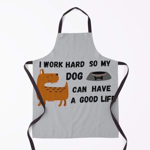 Item preview, I work hard so my dog can have a good life designed and sold by AnulaArt.