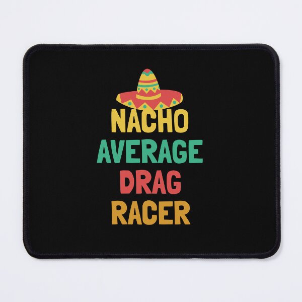 Item preview, Not Your Average Drag Racer designed and sold by orlumbuspirate.