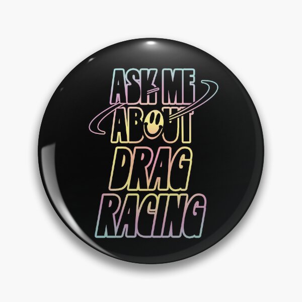 Item preview, Ask Me About Drag Racing designed and sold by orlumbuspirate.