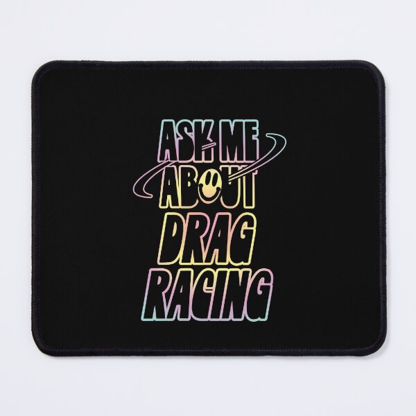 Item preview, Ask Me About Drag Racing designed and sold by orlumbuspirate.