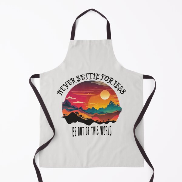 Item preview, Never Settle for Less - Be Out of This World designed and sold by MirucaDesign.