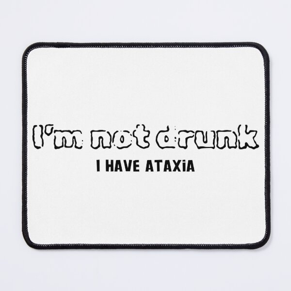 Item preview, I'm not drunk Ataxia Awareness Support Neurodiversity designed and sold by CyberArtistOne.