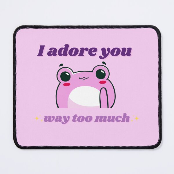 Item preview, I adore you way too much designed and sold by VonLogaart.