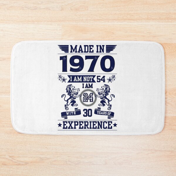 Item preview, MADE IN 1970 I AM NOT 54 I AM 24 WITH 30 YEARS OF EXPERIENCE | Classic Birthday Funny Typographic Art designed and sold by CanvasThread.
