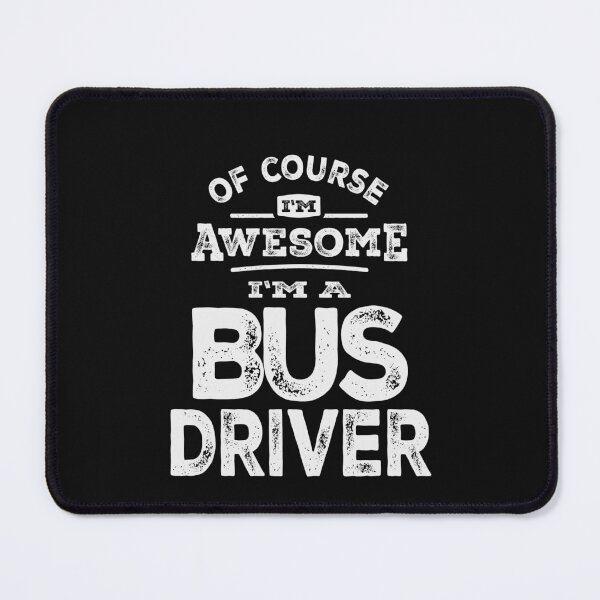 Item preview, Of Course I'm Awesome I'm a Bus Driver designed and sold by cidolopez.