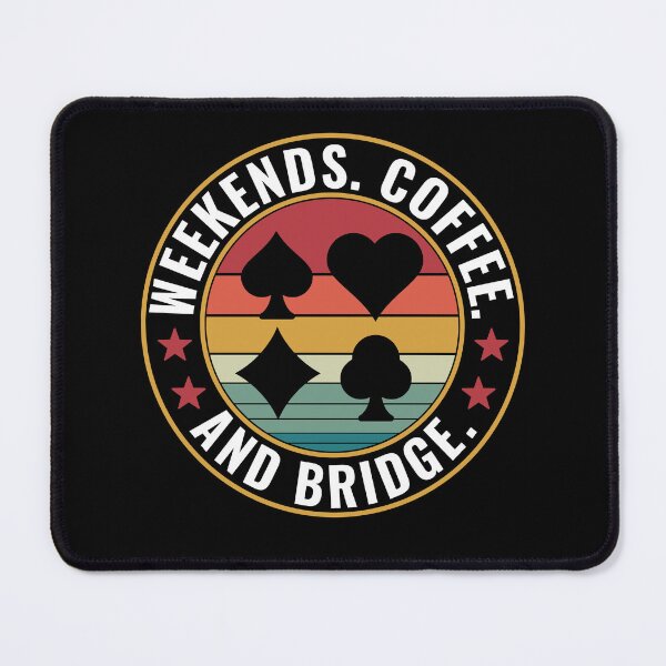 Item preview, Weekends. Coffee. and Playing Bridge designed and sold by BlueBerry-Pengu.