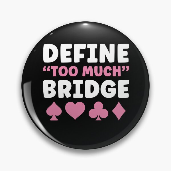 Item preview, Bridge Player Women Define Too Much Bridge designed and sold by BlueBerry-Pengu.