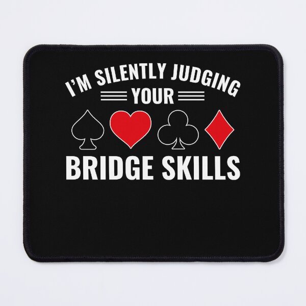 Item preview, Judging your Bridge Skills Brdige Player designed and sold by BlueBerry-Pengu.