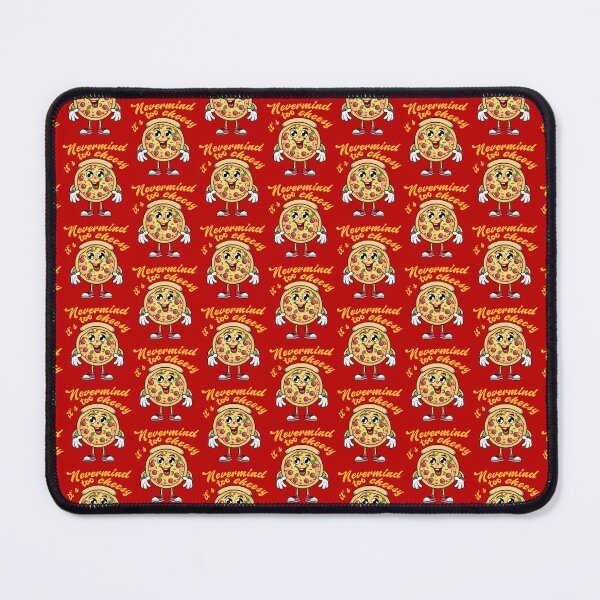 Item preview, Nevermind It's Too Cheesy Gifts for Boy Kid Girl Pizza Lover - designed and sold by PurpleLoveStore.
