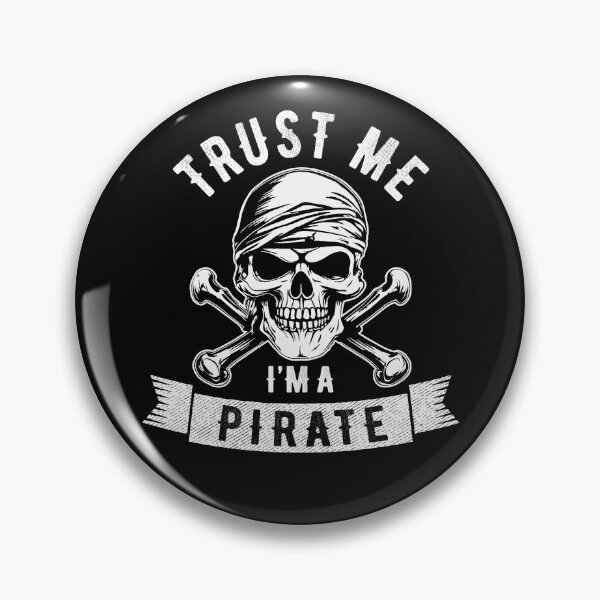 Item preview, Trust Me I'm A Pirate Skull Crossbones Freebooter Costume Funny designed and sold by alenaz.