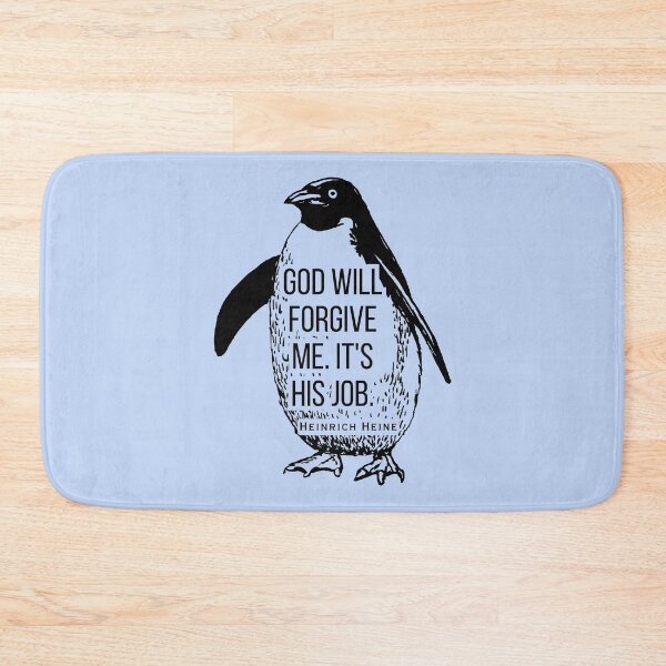 Item preview, Heinrich Heine quote: God will forgive me. It's his job. designed and sold by artbleed.