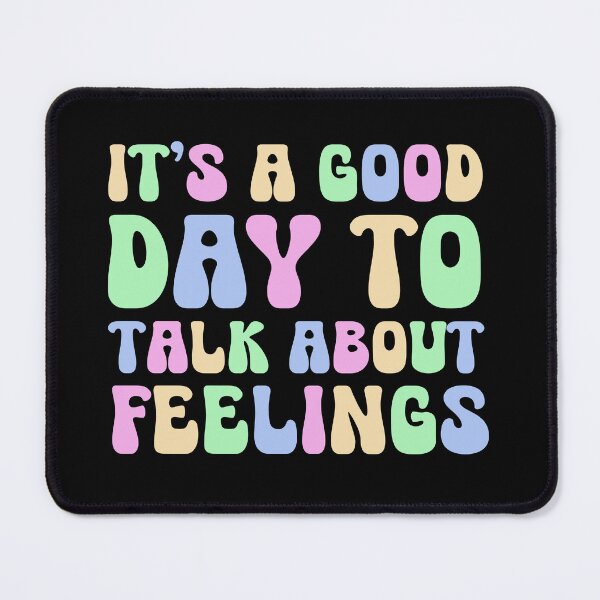 Item preview, It's A Good Day to Talk About Feelings Emotional Health designed and sold by ManiaGrania.