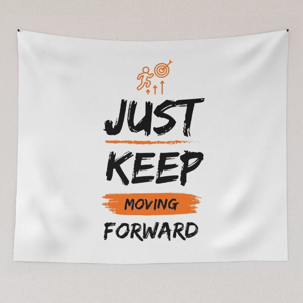Item preview, Just Keep Moving Forward!  designed and sold by Crossverse.