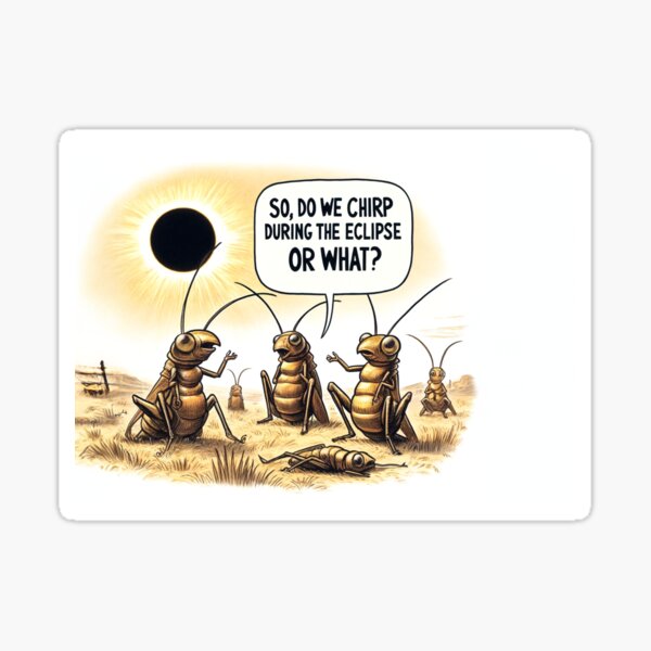 Cricket confusion; the eclipse edition Sticker