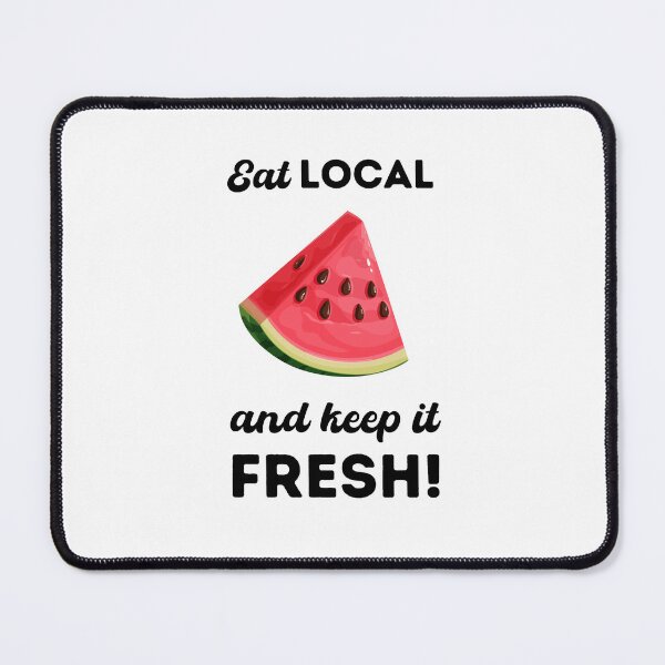 Item preview, Eat local and keep it fresh designed and sold by alczar.