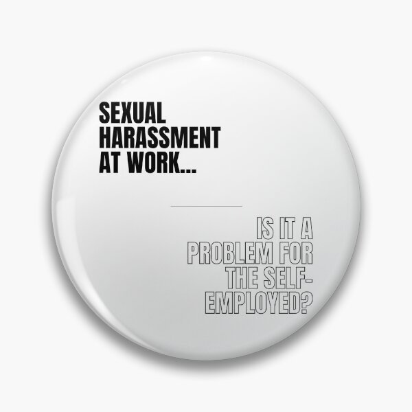 Item preview, Sexual harassment at work.... designed and sold by DontKnowMuch.