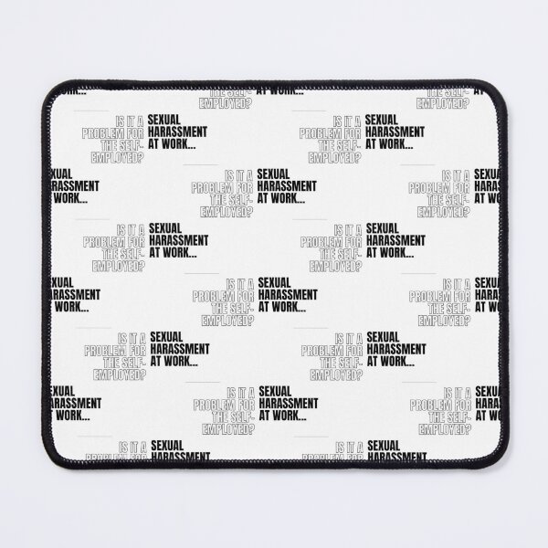 Item preview, Sexual harassment at work.... designed and sold by DontKnowMuch.