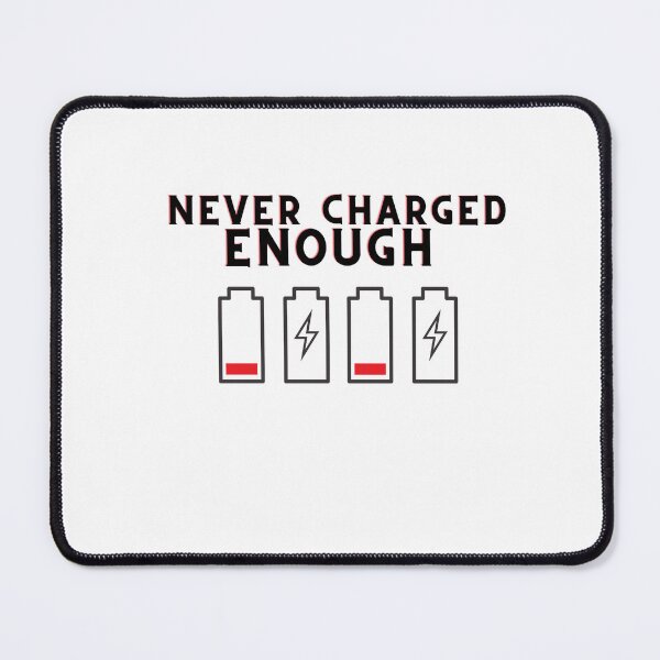 Item preview, Never charged enough designed and sold by VonLogaart.