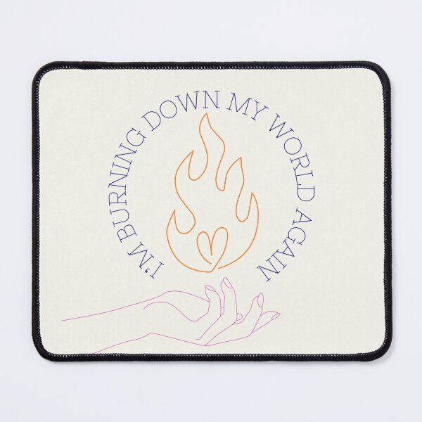 Item preview, I'm burning down my world again - Fletcher Maybe I am Inspired | In search of the antidote designed and sold by tziggles.