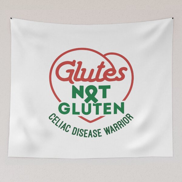 Item preview, Celiac Disease Awareness Glutes Not Gluten designed and sold by jaygo.