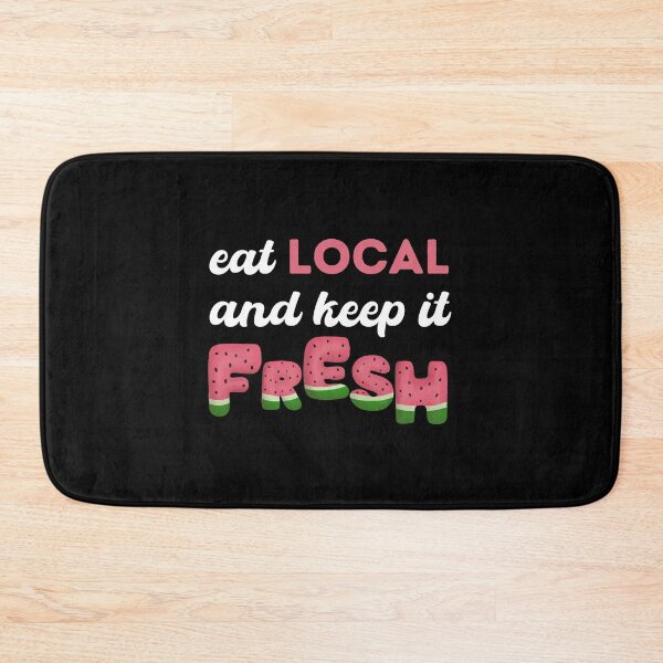 Item preview, Eat local and keep it fresh designed and sold by alczar.