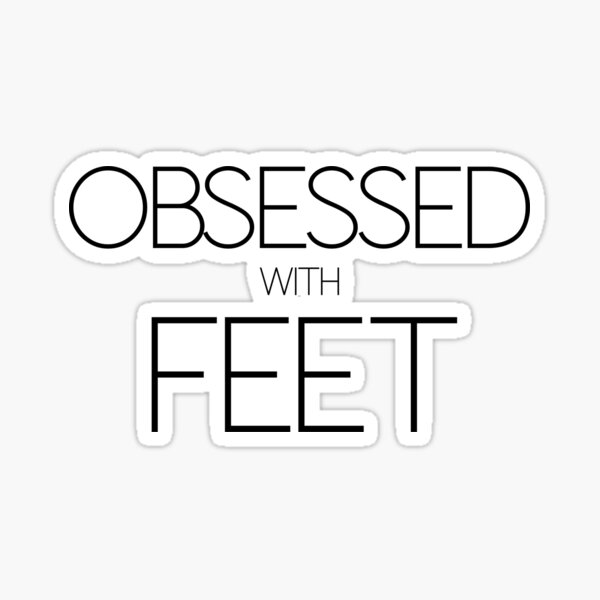 Item preview, Obsessed with feet designed and sold by Goosioo.