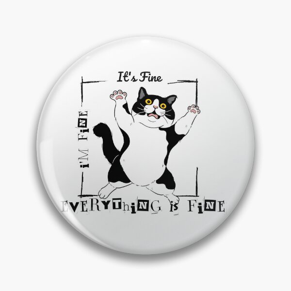Item preview, It's Fine I'm Fine Everything Is Fine  designed and sold by blancheart1.