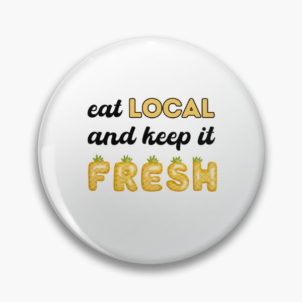 Item preview, Eat local and keep it fresh designed and sold by alczar.