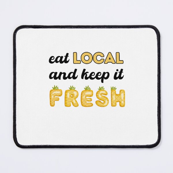 Item preview, Eat local and keep it fresh designed and sold by alczar.