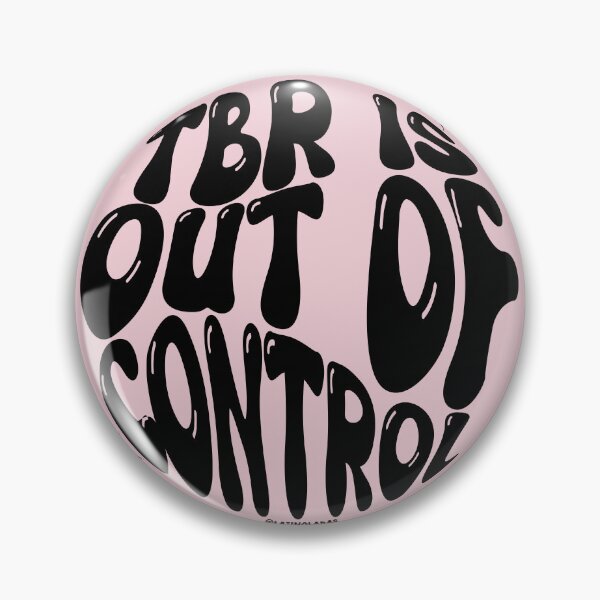 Item preview, Tbr Is Out Of Control / Adds to tbr designed and sold by Latinoladas.