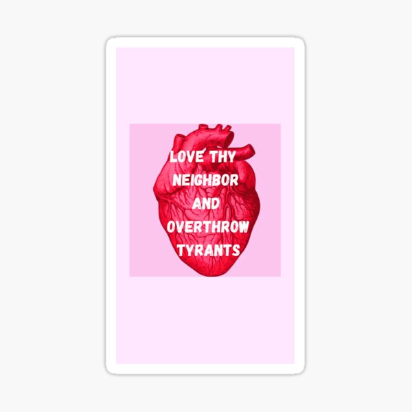 Item preview, Love Thy Neighbor and Overthrow Tyrants designed and sold by Devon Spier.